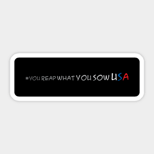 #You Reap What You Sow USA Sticker